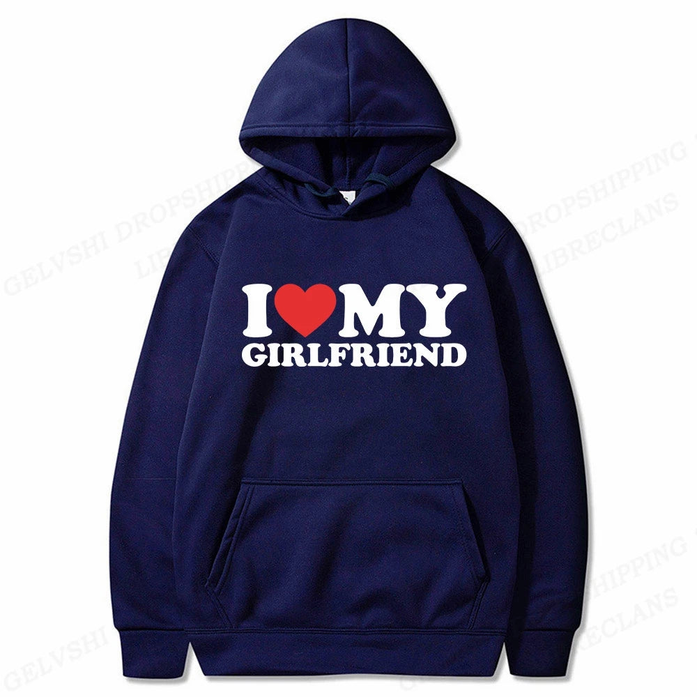 I Love My Girlfriend Hoodie Men