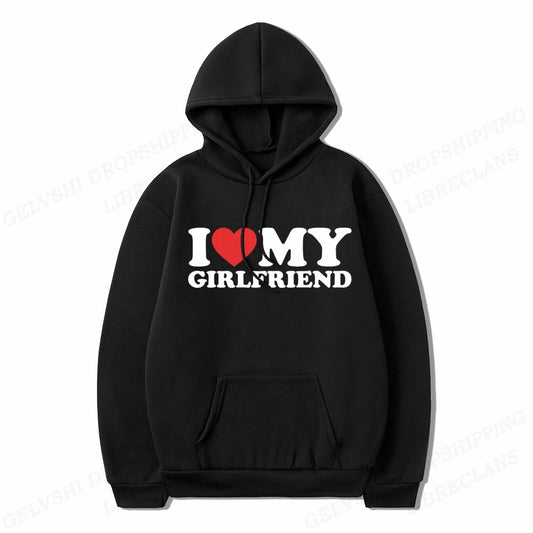 I Love My Girlfriend Hoodie Men